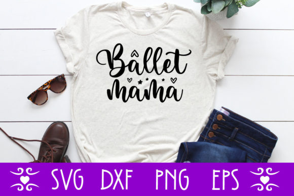 Ballet Mama: Graphics for Crafts and Editorial Use