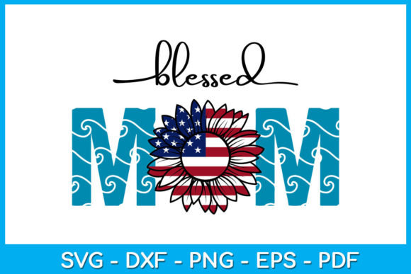 Blessed Mom Leopard Sunflower US Flag: Graphics for Crafts