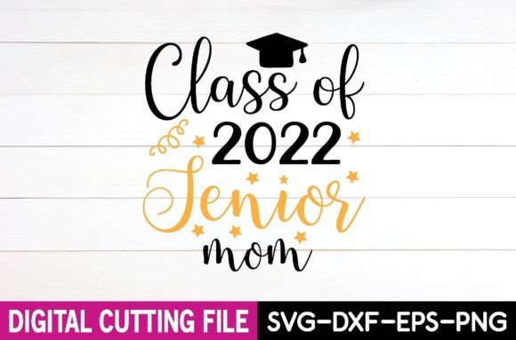 Class of 2022 Senior Mom: Graphics for Crafts