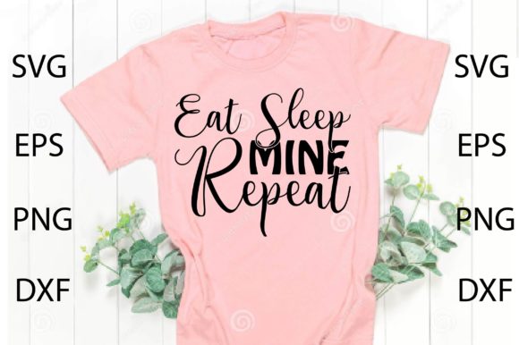 Eat Sleep Mine Repeat SVG: Graphics for Crafts