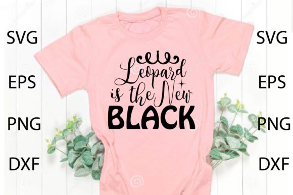 Leopard is the New Black SVG: Graphics and Crafts