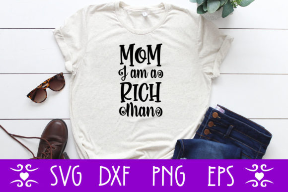 Mom I Am a Rich Man: Graphics for Crafts