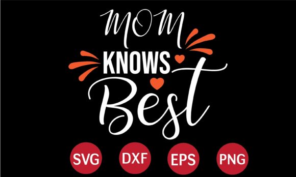 Mom Knows Best SVG: Premium Graphics for Crafts