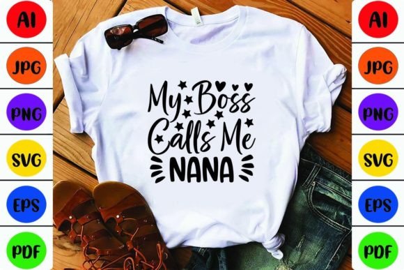 My Boss Calls Me Nana: Graphics for Crafts