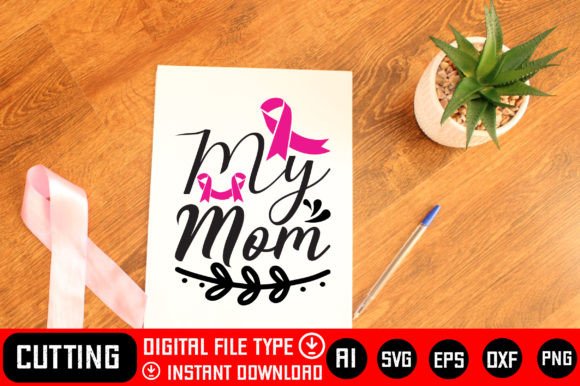 My Mom: Graphics for Crafts and Branding