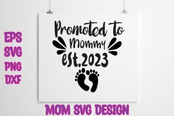 Promoted to Mommy Est: Fresh Graphics for Crafts